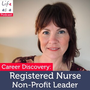 EP133_Nursing with Purpose: Life as a Registered Nurse and Non-Profit Leader