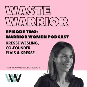 Waste Warrior: Kresse Wesling
