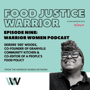 Food Justice Warrior: Deirdre ’Dee’ Woods