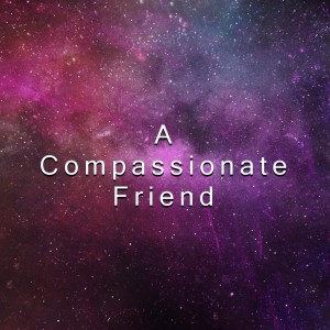 A Compassionate Friend