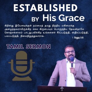 ESTABLISHED BY HIS GRACE (Complete Sermon)
