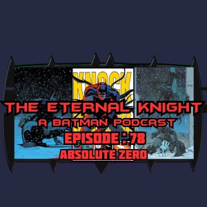 Episode: 78 - Absolute Zero