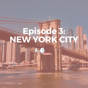 Episode 3: New York City