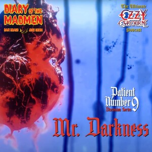 Mr. Darkness - Patient Number 9 Discussion Series