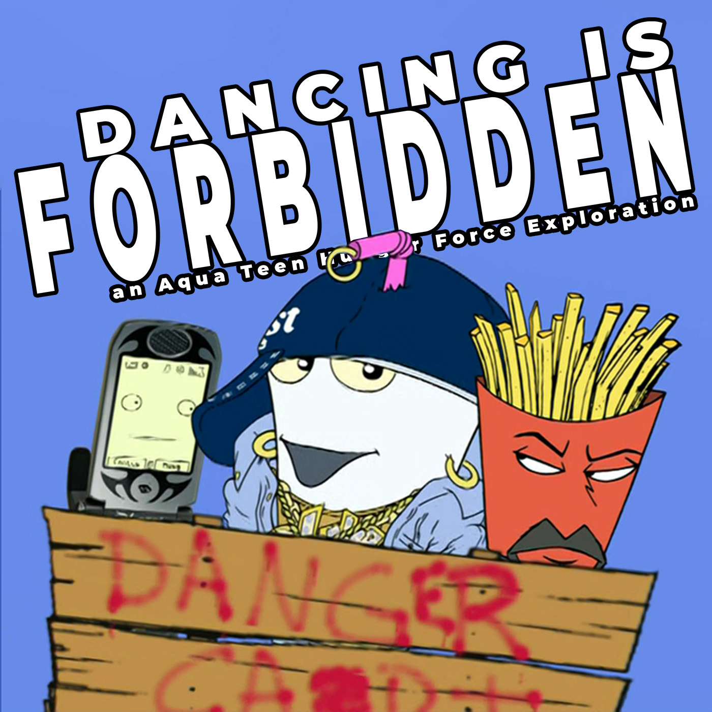 Dancing Is Forbidden: An Aqua Teen Hunger Force Exploration