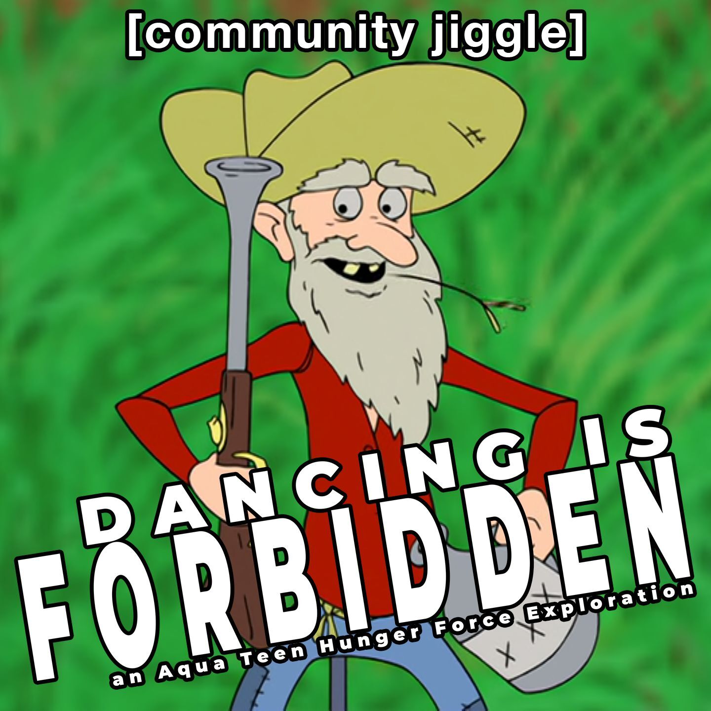 Dancing Is Forbidden: An Aqua Teen Hunger Force Exploration