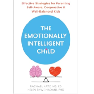 Tips & Tools for Parenting and Modeling Emotionally Intelligent & Socially Aware Children with Dr. Helen S. Hadani & Rachael Katz