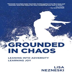 Shamanic Energy Healer Lisa Nezneski on Being Grounded in Chaos, Leaning into Adversity, and Gaining Resilience