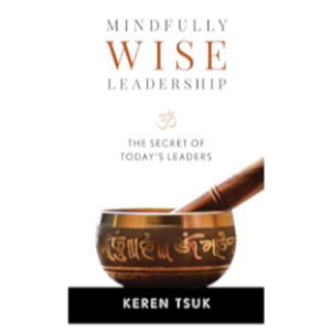 Mindful Leadership Anchored in Presence, Trust, and Communication with Dr. Keren Tsuk