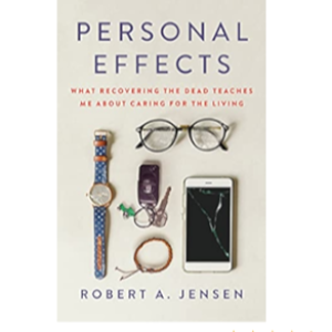Leadership, Crisis Management, Personal Effects and the Value of Life with Robert A. Jensen