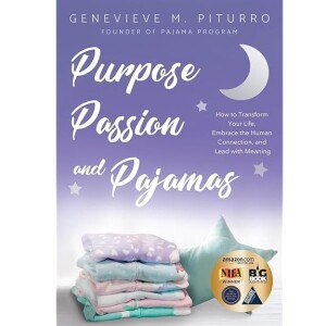 Purpose, Pajamas and the Leap of Faith: Following Your Heart Voice and Intuition with Genevieve Piturro