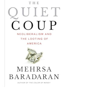 Law Professor Mehrsa Baradaran on the Quiet Coup of Neoliberalism: Corruption, Corporate Greed, Distrust, and Dangerous Ideologies