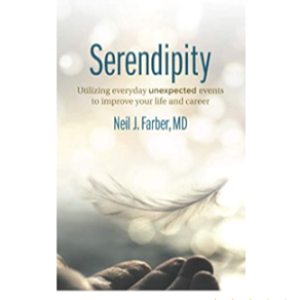 Using Mindfulness to Create Serendipity and to Improve Your Personal and Professional Life with Dr. Neil J. Farber