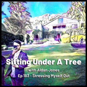 Ep 183 - Stressing Myself Out