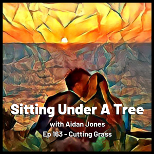 Ep 163 - Cutting Grass