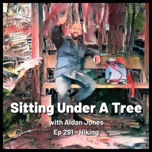 Ep 291 - Hiking