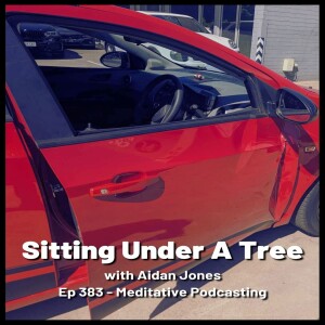 Ep 383 - Meditative Podcasting