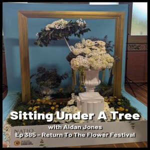 Ep 385 - Return To The Flower Festival