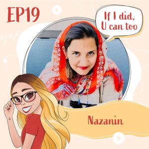 19 Nazanin The Entrepreneur Who Finds a Way or Makes a Way