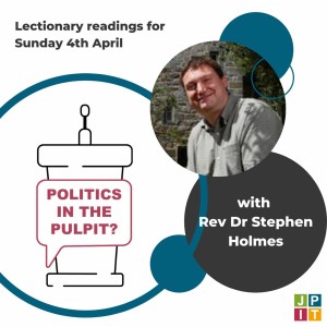 Episode 7: Steve Holmes for Sunday 4th April