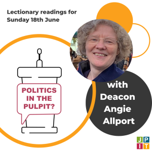 Episode 91: with Deacon Angie Allport for Sunday 18th June