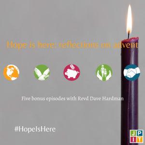 Advent Episode 2: Hope is Here with Dave Hardman