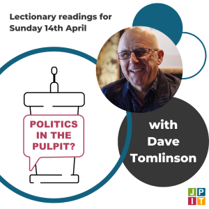 Episode 116: with Dave Tomlinson for Sunday 14 April