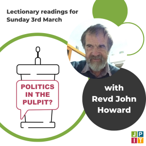 Episode 112: with Revd John Howard for Sunday 3 March