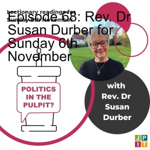 Episode 68: Rev. Dr Susan Durber for Sunday 6th November