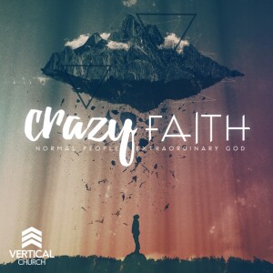 Crazy Faith Wk2 | Baby Faith