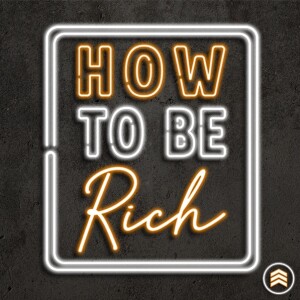 How To Be Rich Wk2 | Feeling Rich