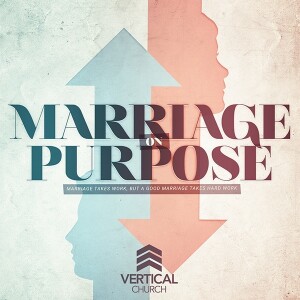 Marriage on Purpose Wk2 | When Two Worlds Collide