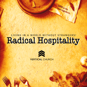 Radical Hospitality Wk4 | Loving the Unlovable