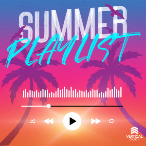 Summer Playlist Wk1 | Rooted In His Word