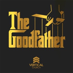 The Goodfather | Father's Day 2024