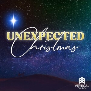 Unexpected Christmas Wk2 | The Unexpected Plan