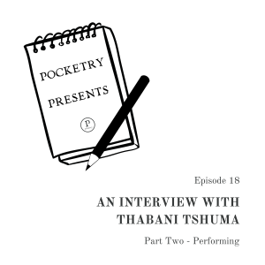 Episode 18: An Interview with Thabani Tshuma - Part Two Performing