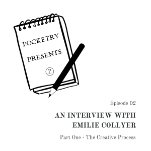 Episode 2: An Interview with Emilie Collyer - Part One the Creative Process