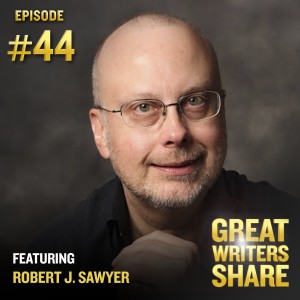 #044: Robert J. Sawyer – How to win awards, The Oppenheimer Alternative, & the evolving publishing approach.
