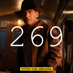 269: INDIANA JONES AND THE DIAL OF DESTINY