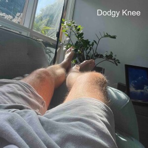 Dodgy Knee