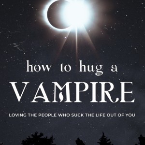 15-05-2022 Trinity Jourdain - How to Hug Your Vampire