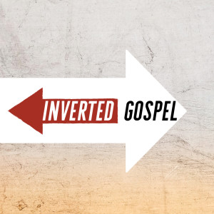 14-10-18 The Inverted Gospel - Craig Jourdain