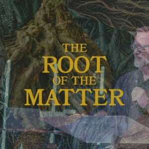 19-01-25 Craig Jourdain - The Root Of The Matter Part 2