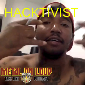 MOL Take One Podcast - HACKTIVIST