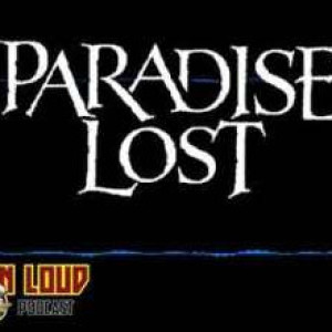 MOL Take One Podcast -PARADISE LOST