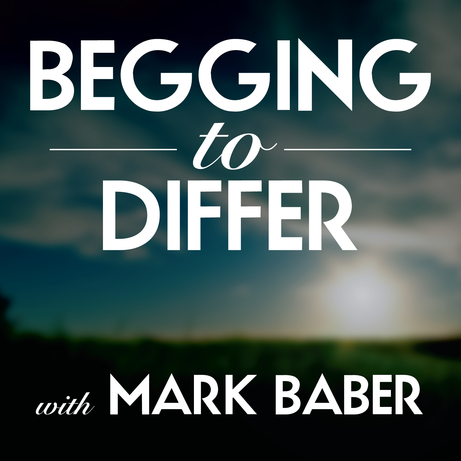 Begging To Differ:  Episode 10 - Thoughts on Transformation