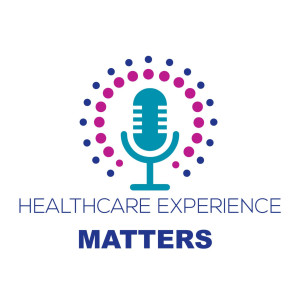 Welcome to Healthcare Experience Matters