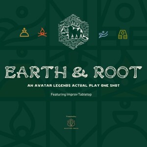 Dustfire Media Presents: Earth and Root Part 2