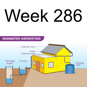 Week 286 work like a beaver - harvest your rainwater